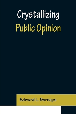 Crystallizing Public Opinion book