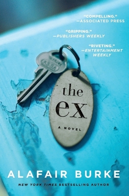 The Ex by Alafair Burke