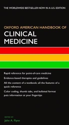 Oxford American Handbook of Clinical Medicine by John A. Flynn