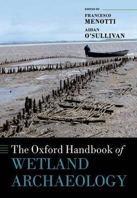 Oxford Handbook of Wetland Archaeology book