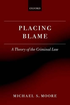 Placing Blame: A Theory of the Criminal Law book