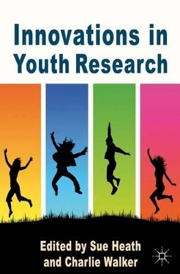 Innovations in Youth Research by S. Heath