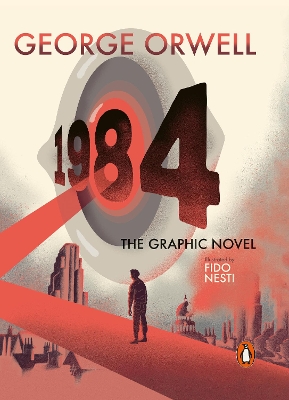 Nineteen Eighty-Four: The Graphic Novel by George Orwell