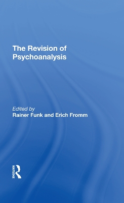 The Revision Of Psychoanalysis by Erich Fromm