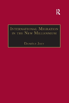 International Migration in the New Millennium: Global Movement and Settlement by Danièle Joly