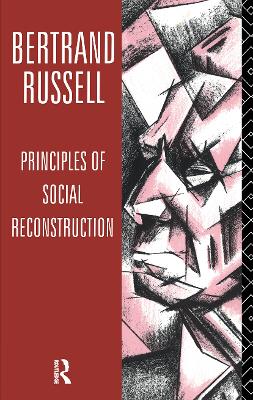 Principles of Social Reconstruction by Bertrand Russell