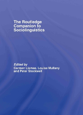 The Routledge Companion to Sociolinguistics by Carmen Llamas