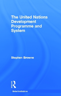 United Nations Development Programme and System (UNDP) by Stephen Browne