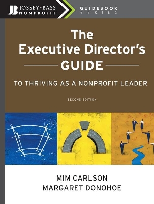 Executive Director's Guide to Thriving as a Nonprofit Leader book