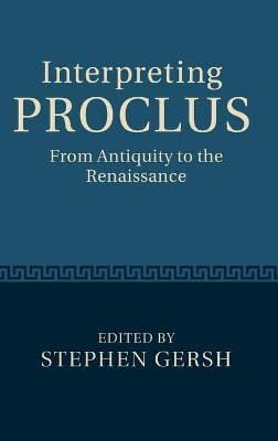Interpreting Proclus by Stephen Gersh