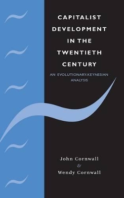 Capitalist Development in the Twentieth Century by John Cornwall