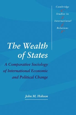 The Wealth of States by John M. Hobson