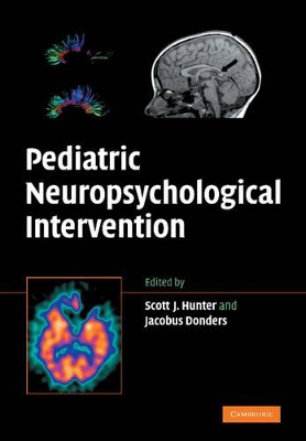 Pediatric Neuropsychological Intervention by Scott J. Hunter