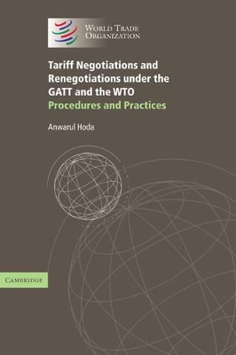 Tariff Negotiations and Renegotiations under the GATT and the WTO book