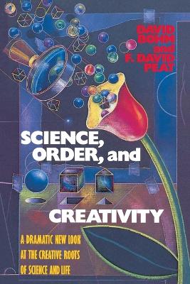 Sci Order And Creativity by David Bohm