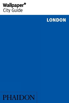 Wallpaper* City Guide London 2015 by Wallpaper*