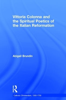 Vittoria Colonna and the Spiritual Poetics of the Italian Reformation book