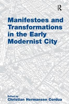 Manifestoes and Transformations in the Early Modernist City book