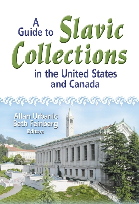 Guide to Slavic Collections in the United States and Canada book