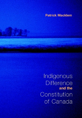 Indigenous Difference and the Constitution of Canada book