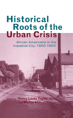 Historical Roots of the Urban Crisis book