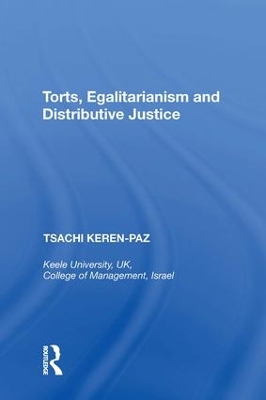 Torts, Egalitarianism and Distributive Justice by Tsachi Keren-Paz