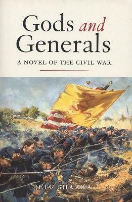 Gods and Generals: A Novel of the Civil War by Jeff Shaara