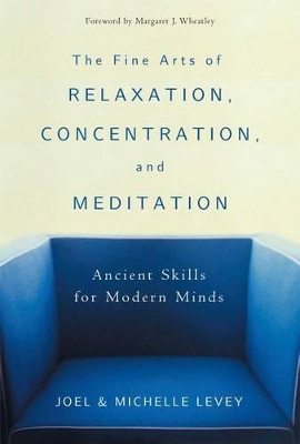 Fine Arts of Relaxation, Concentration and Meditation book