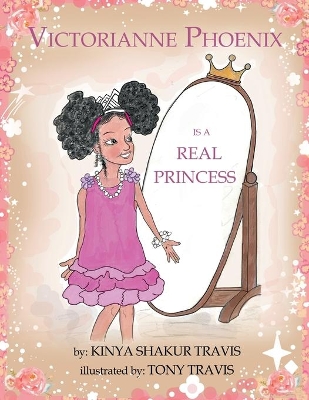 Victorianne Phoenix Is a Real Princess book