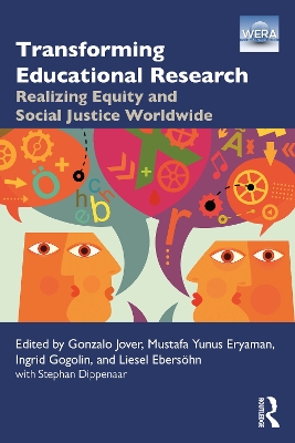 Transforming Educational Research: Realizing Equity and Social Justice Worldwide book