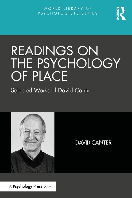 Readings on the Psychology of Place: Selected Works of David Canter by David Canter