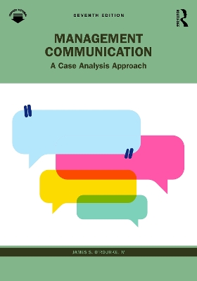 Management Communication: A Case Analysis Approach by James S. O'Rourke