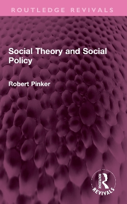 Social Theory and Social Policy by Robert Pinker