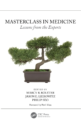 Masterclass in Medicine: Lessons from the Experts by Marcy B. Bolster