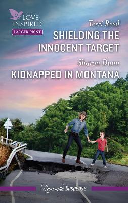 Shielding The Innocent Target/Kidnapped In Montana by Terri Reed