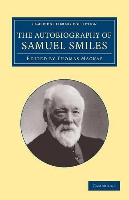 Autobiography of Samuel Smiles, LL.D. book