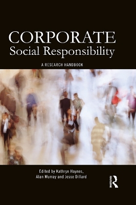 Corporate Social Responsibility: A Research Handbook by Kathryn Haynes