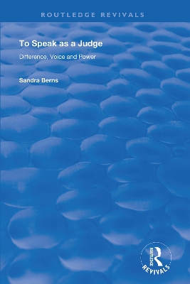 To Speak as a Judge: Difference, Voice and Power by Sandra Berns