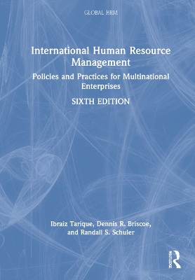 International Human Resource Management: Policies and Practices for Multinational Enterprises book