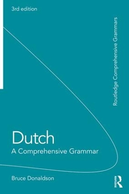 Dutch: A Comprehensive Grammar by Bruce Donaldson