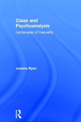Class and Psychoanalysis by Joanna Ryan