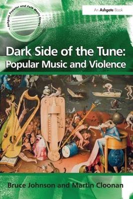 Dark Side of the Tune: Popular Music and Violence book