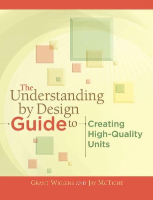 Understanding by Design Guide to Creating High-Quality Units book