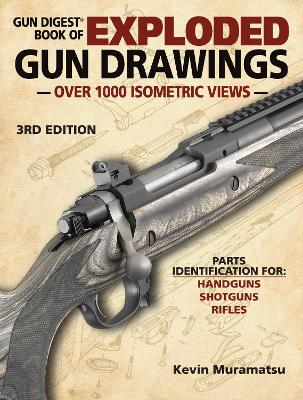 Gun Digest Book of Exploded Gun Drawings book