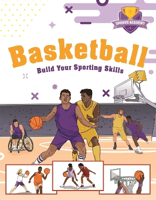 Sports Academy: Sports Academy: Basketball by Clive Gifford