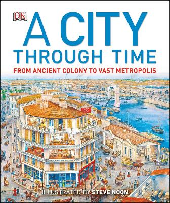 A City Through Time by Steve Noon