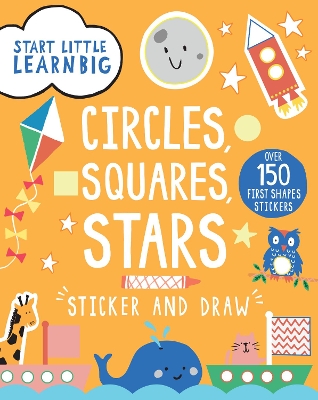 Start Little Learn Big Circles, Squares, Stars Sticker and Draw book
