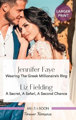 Wearing the Greek Millionaire's Ring/A Secret, a Safari, a Second Chance by Liz Fielding