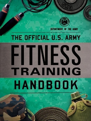 The Official U.S. Army Fitness Training Handbook book