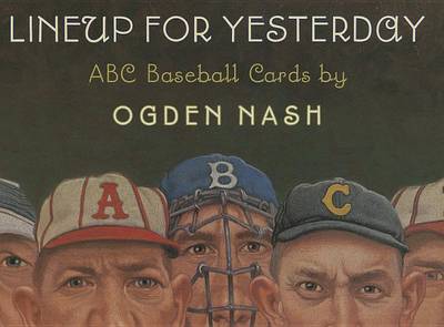 Lineup for Yesterday ABC Baseball Cards by Ogden Nash